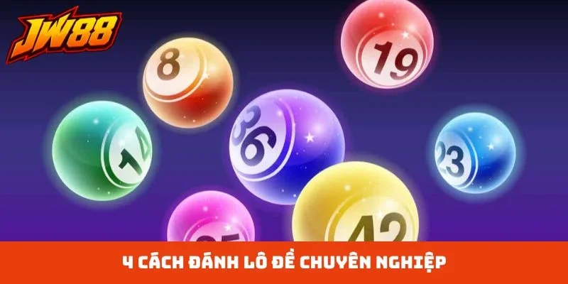 4 cách đánh lô đề chuyên nghiệp