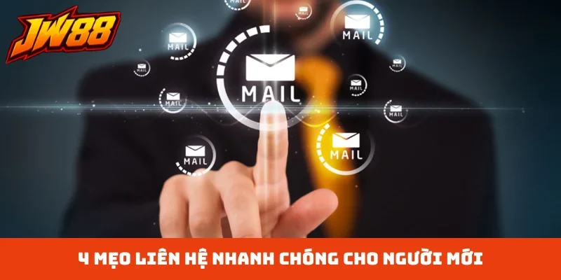 4 mẹo liên hệ nhanh chóng cho người mới