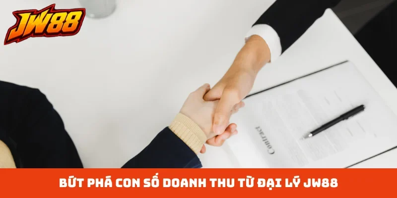 Bứt phá con số doanh thu từ đại lý JW88