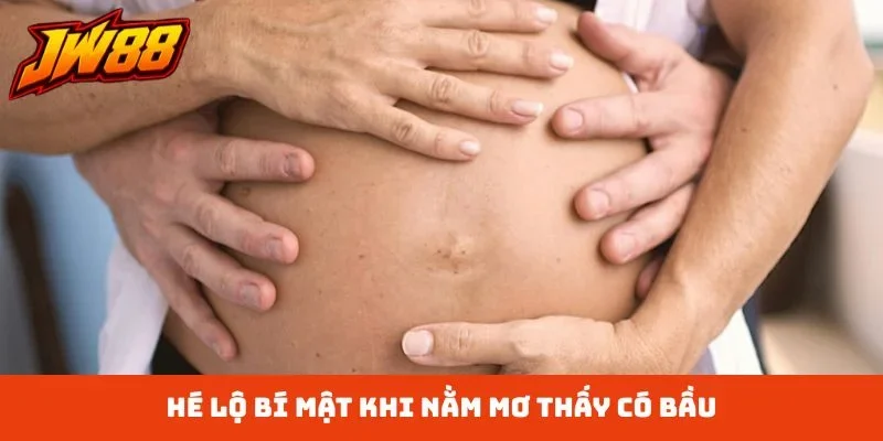 Hé lộ bí mật khi nằm mơ thấy có bầu