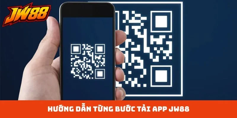 Hướng dẫn từng bước tải app JW88