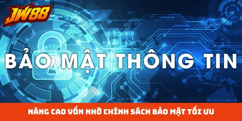 Nâng cao vốn nhờ chính sách bảo mật tối ưu