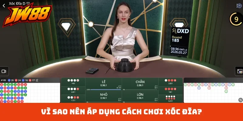 Vì sao nên áp dụng cách chơi xóc đĩa?